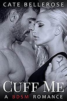 Cuff Me: A BDSM Romance (The Club Book 4)
