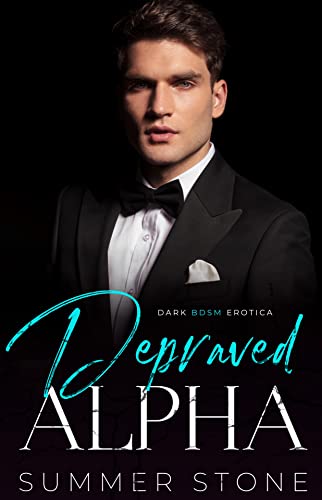 Depraved Alpha — Dark BDSM Erotica (DOMINATED Book 15)