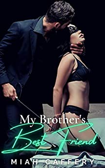 MY BROTHER'S BEST FRIEND: An Erotic BDSM Story for Adults