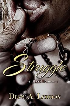 Struggle: A BDSM Romance (Discovering BDSM Book 3)