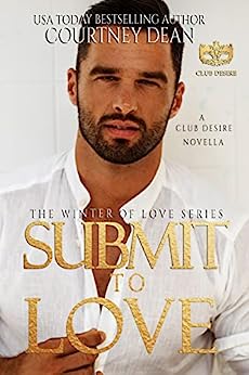 Submit to Love: Club Desire Winter of Love Series
