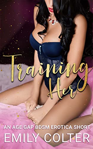 Training her: An Age Gap BDSM Erotica Short (The Innocent Submissive Book 1)